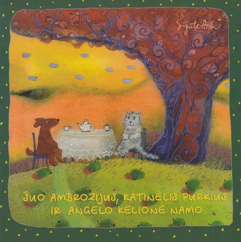 Šuo Ambrozijus, katinėlis Purkius ir angelo kelionė namo. Sigutė Ach