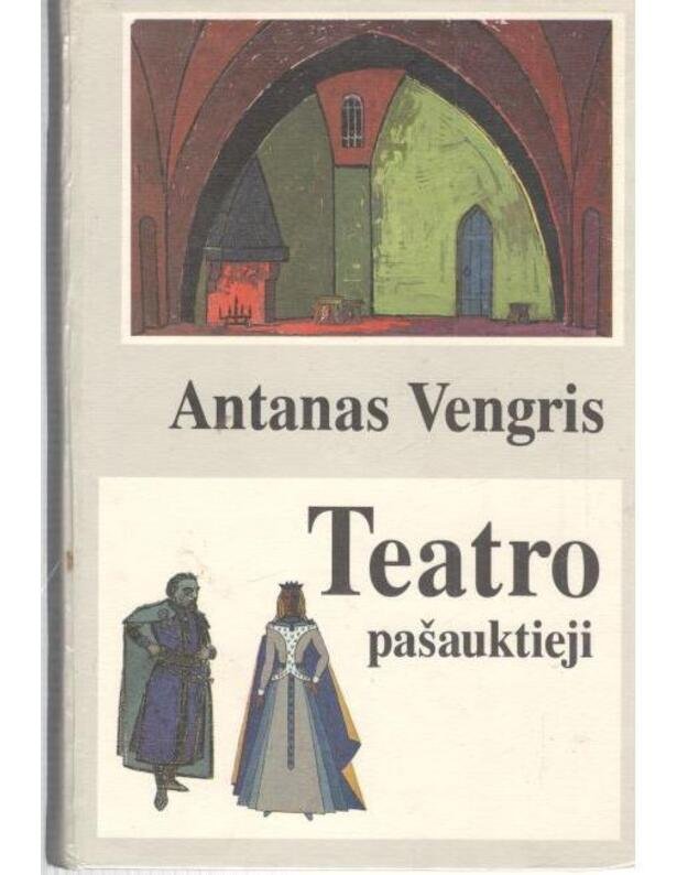 Teatro pašauktieji. Vengris Antanas