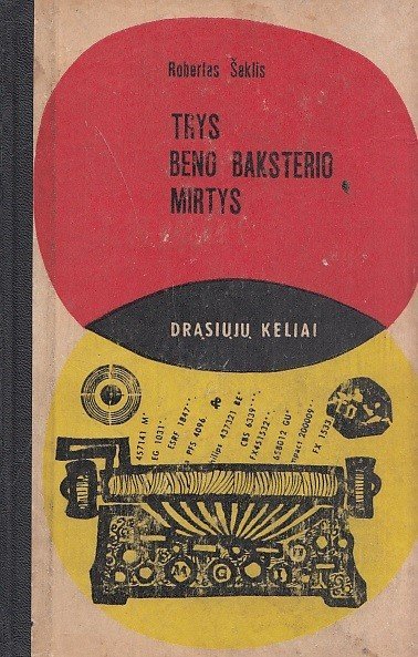 Trys Beno Baksterio mirtys. Serija „Drąsiųjų keliai“ . Robertas Šeklis