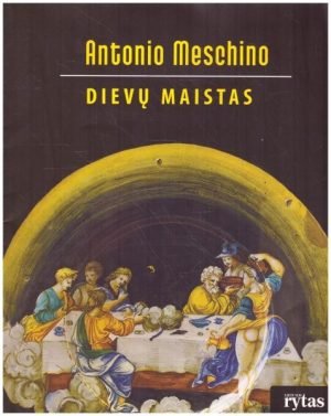 Dievų maistas. Antonio Meschino