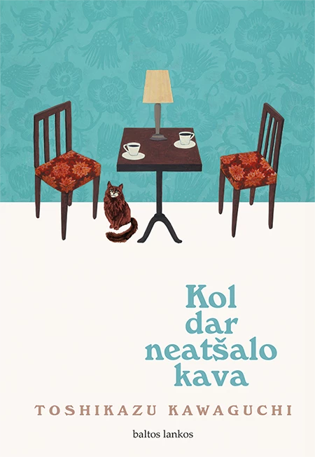 Kol dar neatšalo kava. Kawaguchi Toshikazu