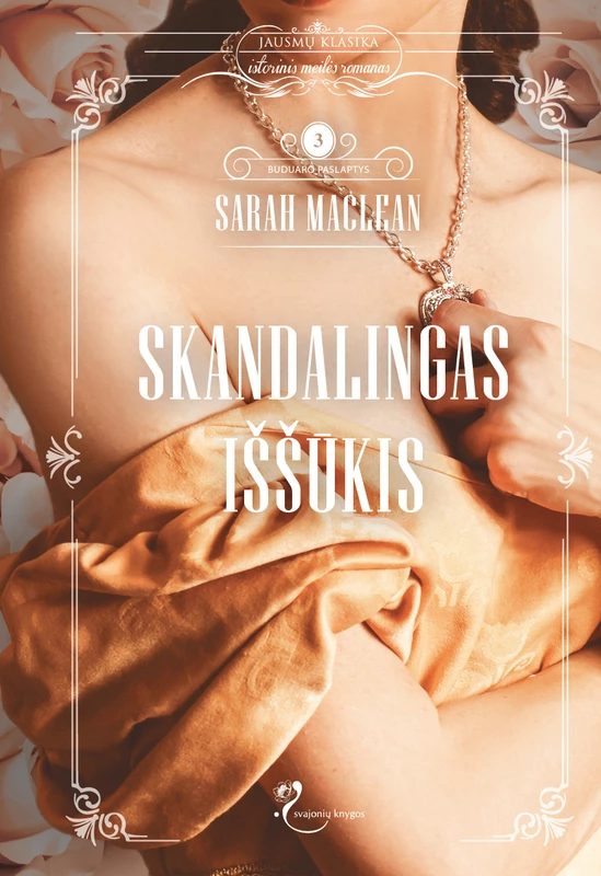 Skandalingas iššūkis. Buduaro paslaptys. 3 knyga. Sarah MacLean