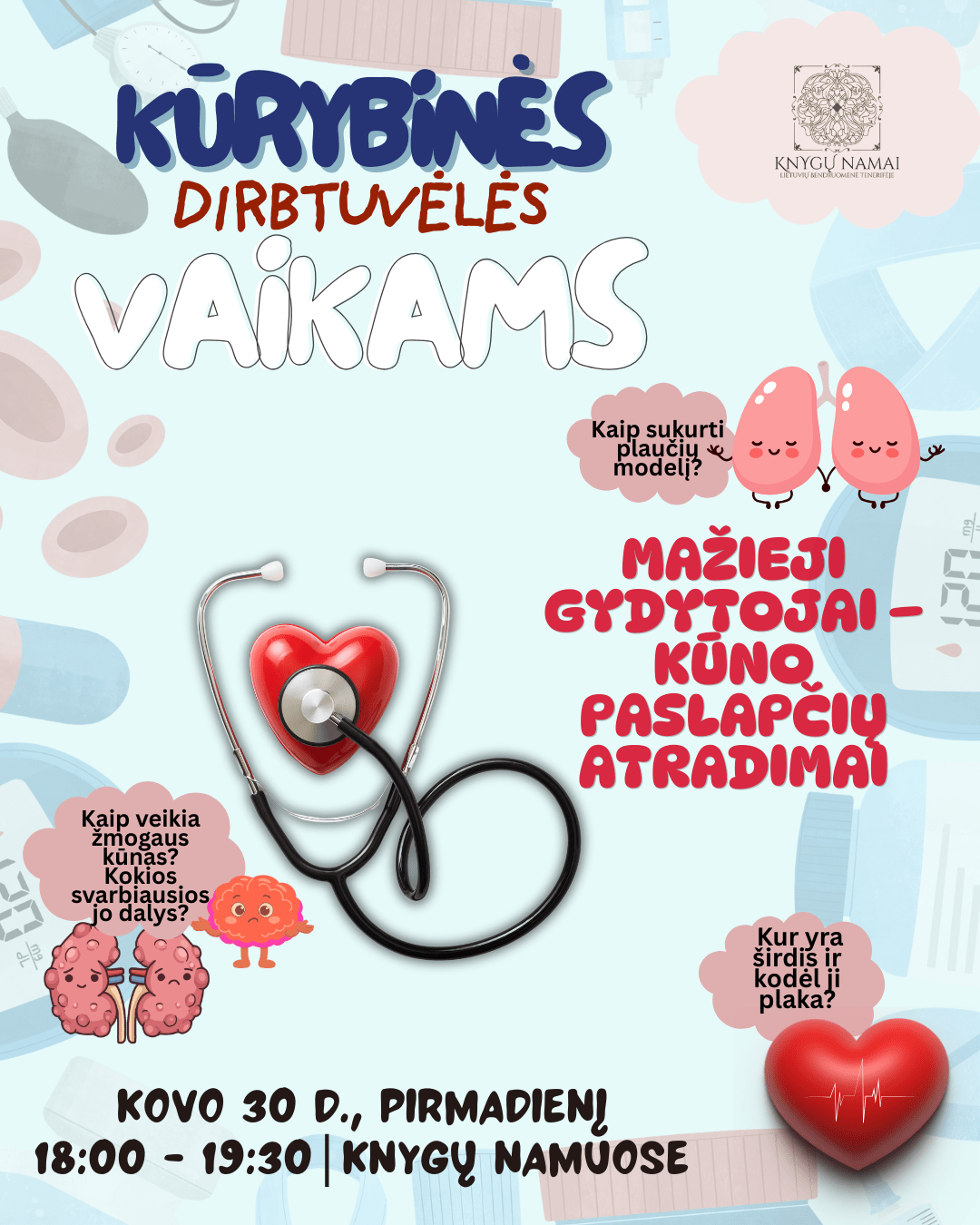 Vaikų kūrybinės dirbtuvės | „MAŽIEJI GYDYTOJAI – kūno paslapčių atradimai“