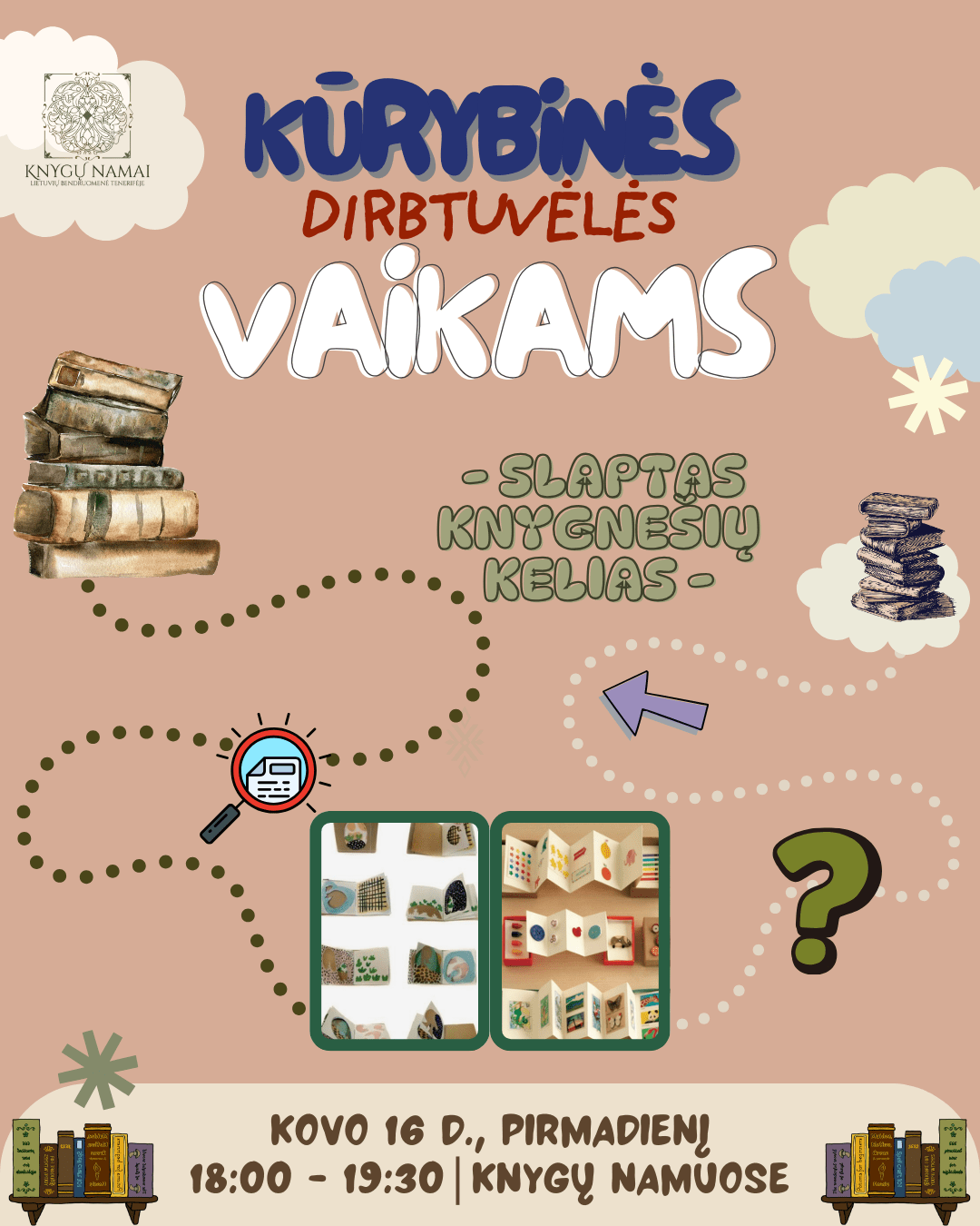 Vaikų kūrybinės dirbtuvės | „SLAPTAS KNYGNEŠIŲ KELIAS“