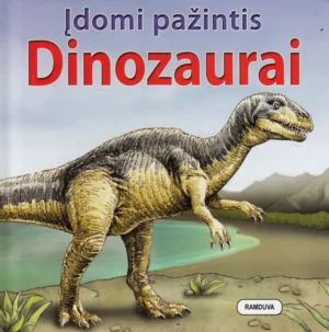 Įdomi pažintis. Dinozaurai | Dičiuvienė Rasa