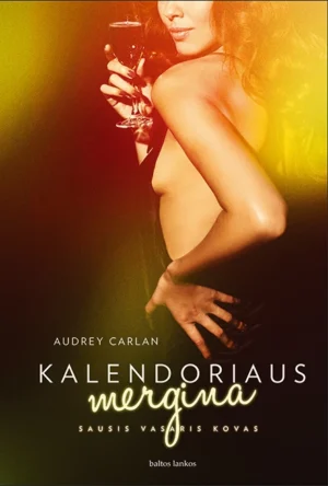 Kalendoriaus mergina. Sausis, vasaris, kovas | Carlan Audrey