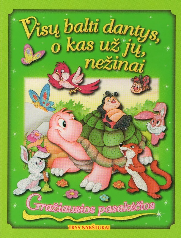Gražiausios pasakėčios. Visų balti dantys, o kas už jų, nežinai | Vertėjas: Alfredas Steiblys