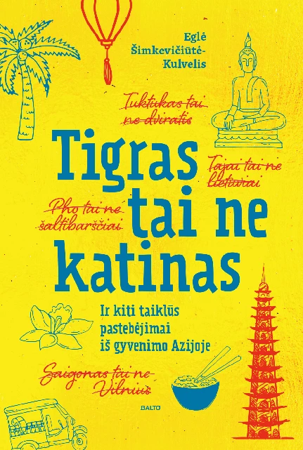 Tigras tai ne katinas | Šimkevičiūtė-Kulvelis Eglė