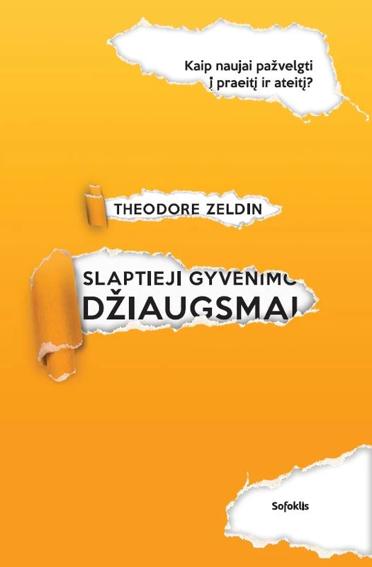 Slaptieji gyvenimo džiaugsmai | Zeldin Theodore