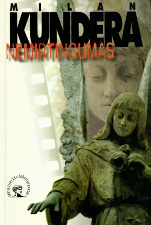 Nemirtingumas | Kundera Milan