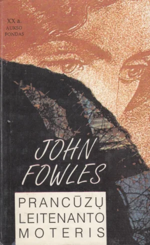 Prancūzų leitenanto moteris | Fowles John