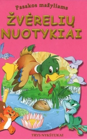 Žvėrelių nuotykiai. Pasakos mažyliams | Autorių kolektyvas