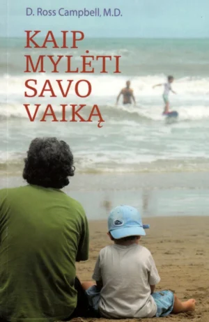 Kaip mylėti savo vaiką | Campbell Ross