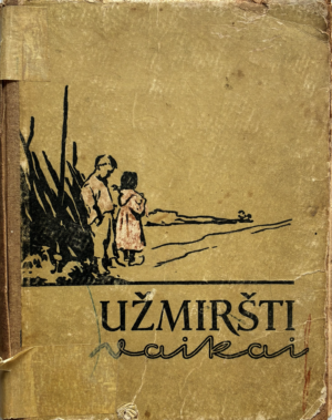 Užmiršti vaikai | Auryla Vincas