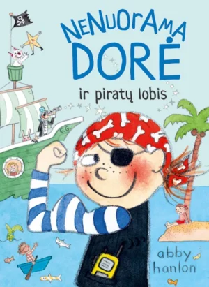 Nenuorama Dorė ir piratų lobis | Hanlon Abby