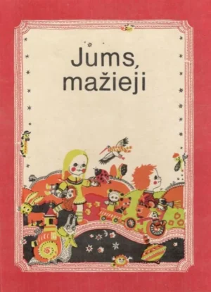 Jums, mažieji | Glebuvienė Vitolda, Matutis Anzelmas