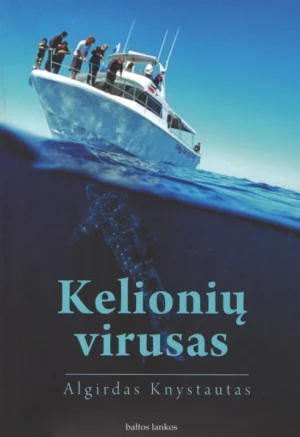 Kelionių virusas | Knystautas Algirdas