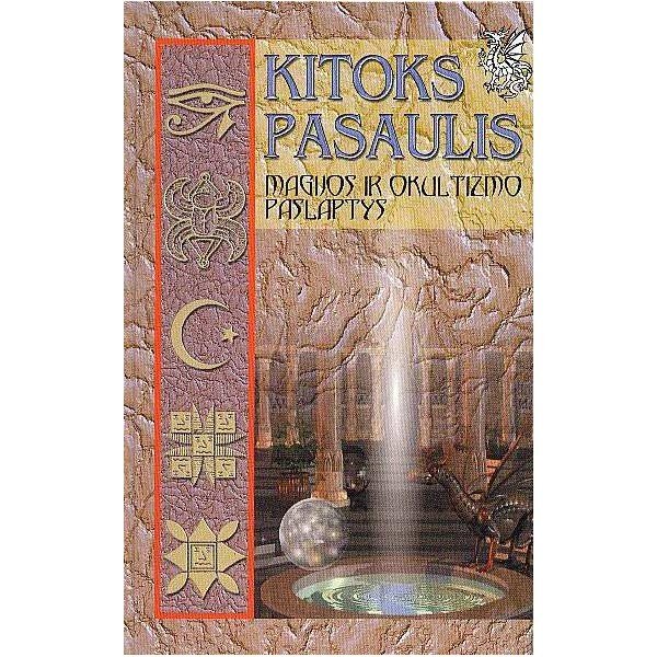 Kitoks pasaulis. Magijos ir okultizmo paslaptys | Laimutė Vasiliauskaitė