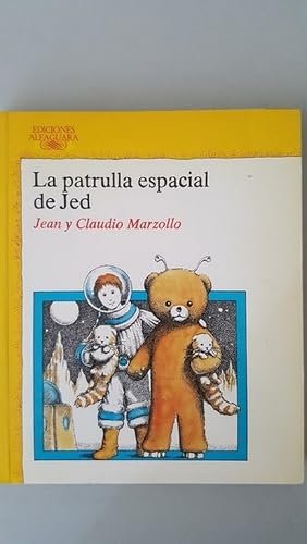 La Patrulla Espacial De Jed | Jean y Claudio Marzollo
