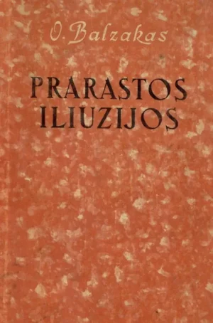 Prarastos iliuzijos | Honoré de Balzac