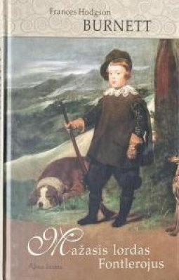 Mažasis lordas Fontlerojus | Frances Hodgson Burnett
