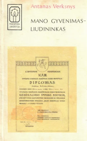 Mano gyvenimas - liudininkas | Antanas Verksnys