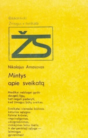 Mintys apie sveikatą | Nikolajus Amosovas