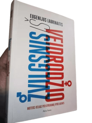 Žvilgsnis iš veidrodžio. Moters kelias per gyvenimą vyro akimis I Eugenijus Laurinaitis