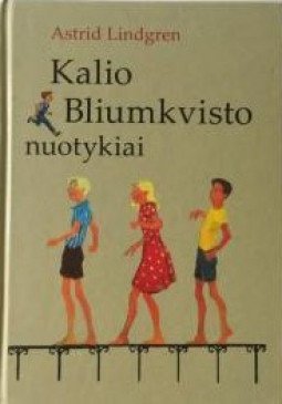 Kalio Bliumkvisto nuotykiai | Astrid Lindgren