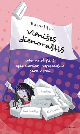 Vienišės dienoraštis, arba nuotykiai, apie kuriuos nepasakojau savo vyrui | Kornelija