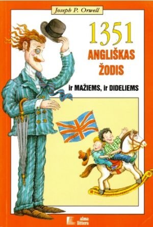 1351 angliškas žodis ir mažiems, ir dideliems | Joseph P. Orwell