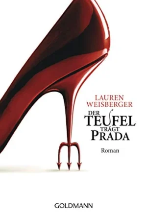 Der Teufel trägt Prada - Lauren Weisberger - 2004 - ISBN 9783442541454