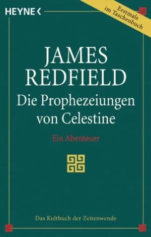 Die Prophezeiungen von Celestine - James Redfield - 1998 - ISBN 9783453149809.