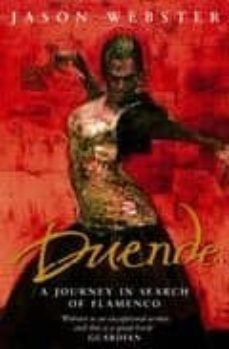 Duende - A Journey in Search of Flamenco - Jason Webster - 2004 - ISBN 9780552999977