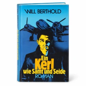 Ein Kerl wie Samt und Seide _ Will Berthold