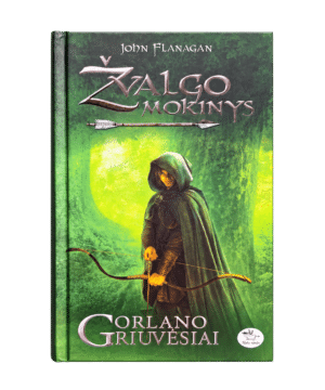 Gorlano griuvėsiai - Zvalgo mokinys 1 - John Flanagan - 2014 - ISBN 9786094411854