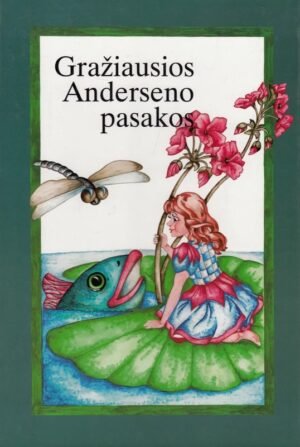 Gražiausios Anderseno pasakos. I dalis | Hans Christian Andersen