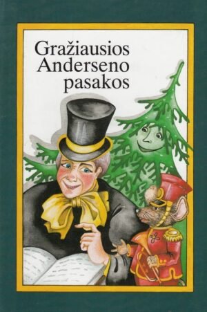Gražiausios Anderseno pasakos. II dalis | Hans Christian Andersen
