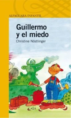 Guillermo y el miedo | Christine Nöstlinger