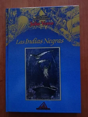 Las Indias negras | Jules Verne