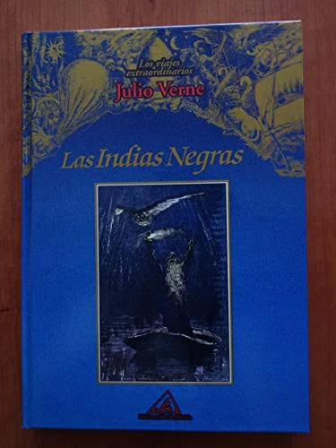 Las Indias negras | Jules Verne