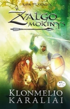 Klonmelio karaliai - Zvalgo mokinys 8 - John Flanagan - 2016 - ISBN 9786094413704