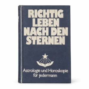 Richtig leben nach den Sternen: Astrologie und Horoskopie für jedermann | Alfred P. Zeller (Hrsg.)
