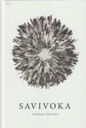 Savivoka | Mindaugas Žebrauskas