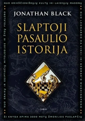 Slaptoji pasaulio istorija - Jonathan Black - 2019 - ISBN 9786094663864