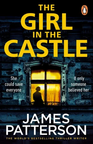 The Girl in the Castle | James Patterson