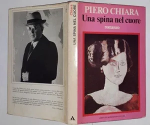 Una spina nel cuore | Piero Chiara