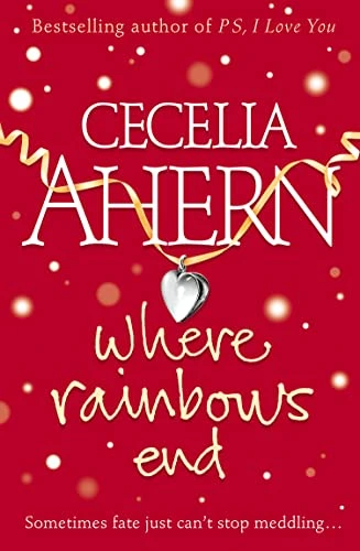Where Rainbows End - Cecelia Ahern - 2004 - ISBN 9780007189953