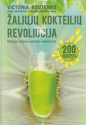 Žaliųjų kokteilių revoliucija | Victoria Boutenko