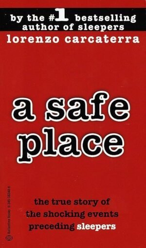 A Safe Place: The True Story of a Father, a Son, a Murder | Lorenzo Carcaterra